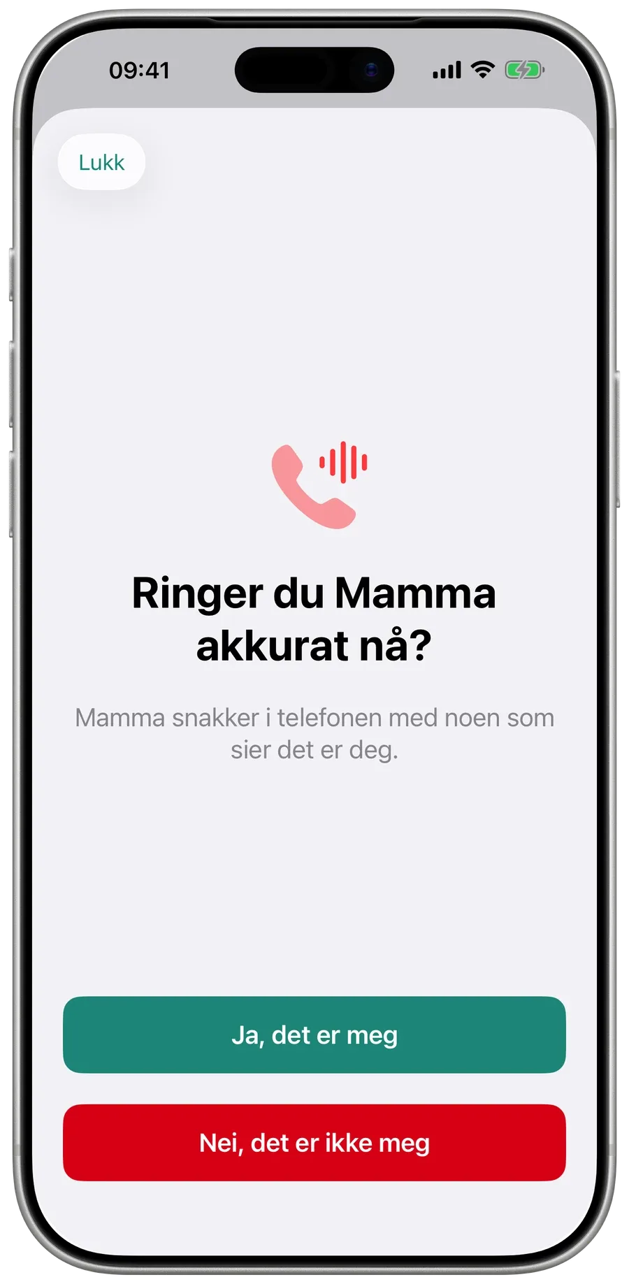 Surewell spør familien: Ringer du Mamma akkurat nå? Med Ja, det er meg og Nei, det er ikke meg.